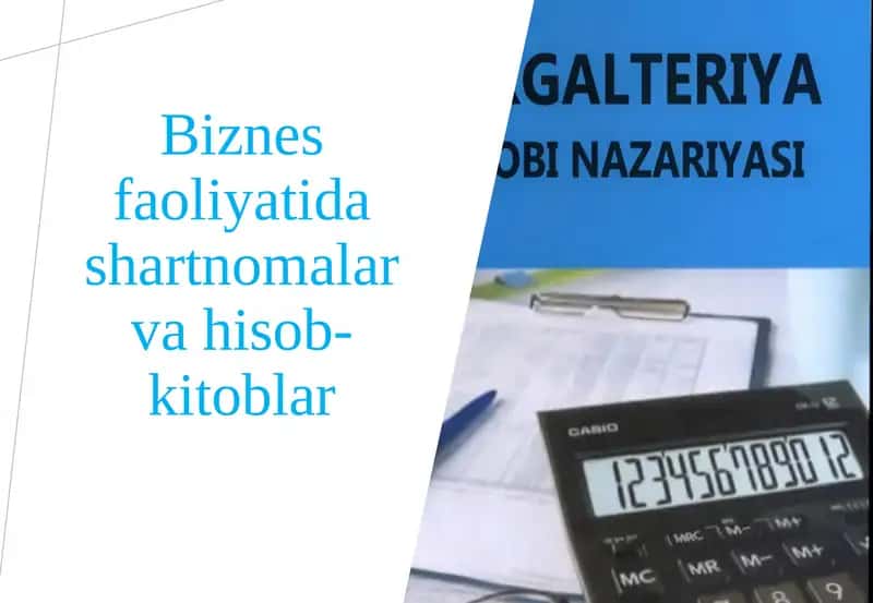 Biznes Faoliyatidagi Shartnoma va Hisob-kitoblar