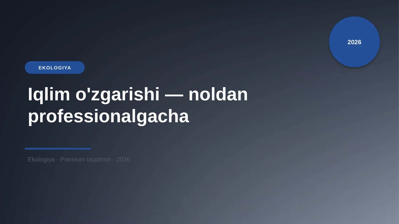 Iqlim o'zgarishi — noldan professionalgacha