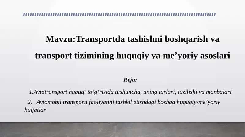 Transportdatashishni boshqarish va transport tizimining huquqiy va me’yoriy asoslari