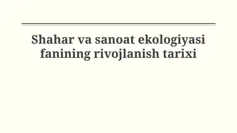 Shahar va sanoat ekologiyasi fanining rivojlanish tarixi