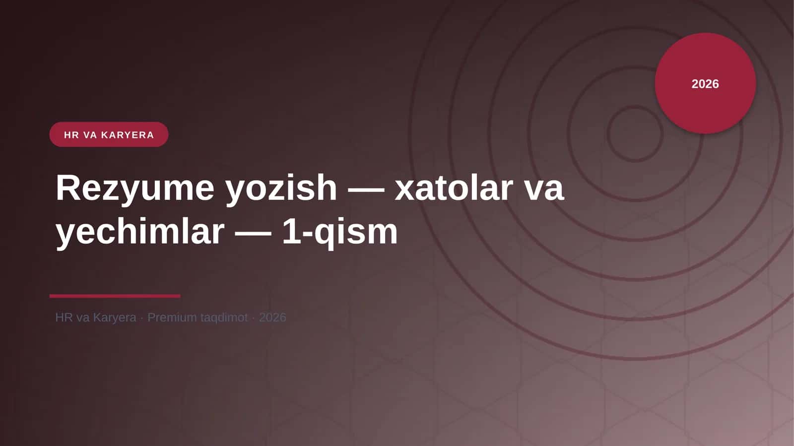 Rezyume yozish — xatolar va yechimlar — 1-qism