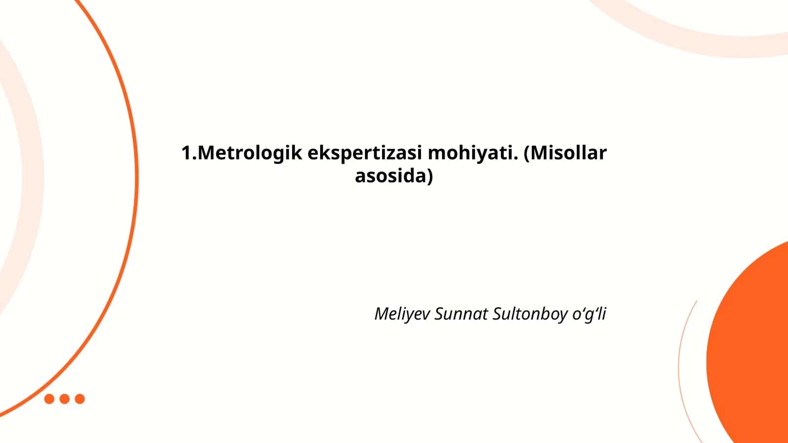 Metrologik ekspertizasi mohiyati. (Misollar asosida)