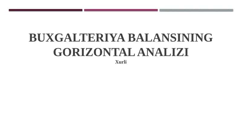 BUXGALTERIYA BALANSINING GORIZONTAL ANALIZI
