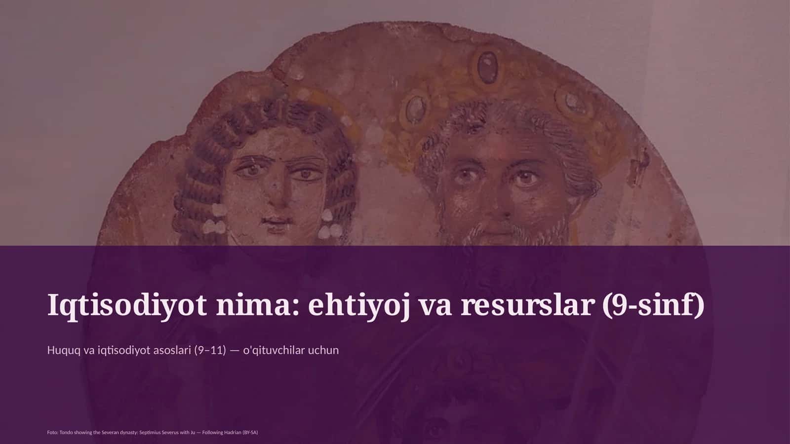 Iqtisodiyot nima: ehtiyoj va resurslar (9-sinf)