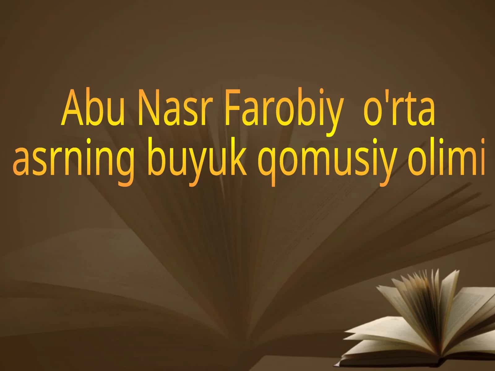 Abu Nasr Farobiy o'rta asrning buyuk qomusiy olimi