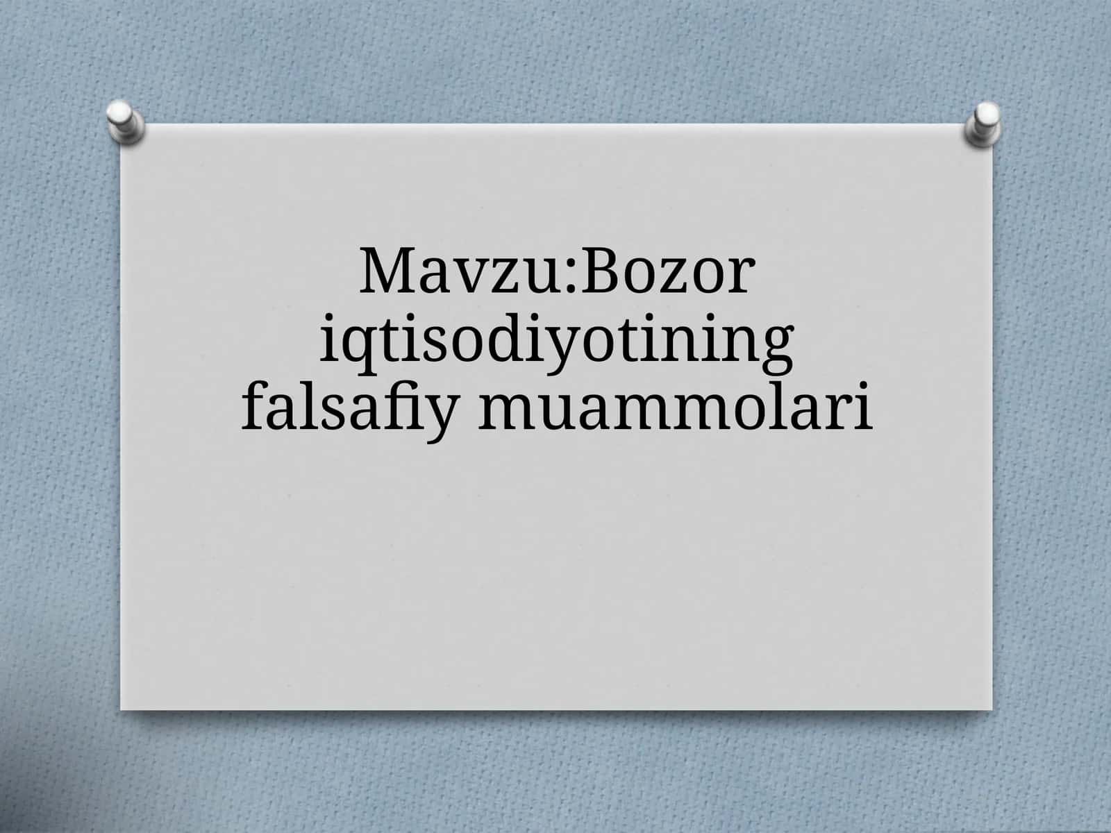 Bozoriqtisodiyotiningfalsafiymuammolari