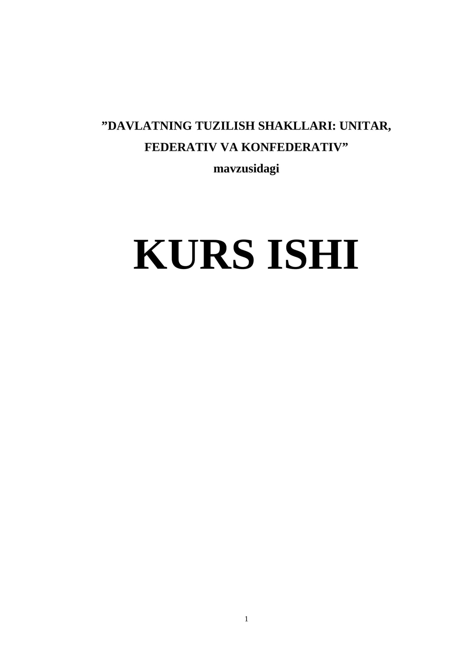 DAVLATNING TUZILISH SHAKLLARI: UNITAR, FEDERATIV VA KONFEDERATIV