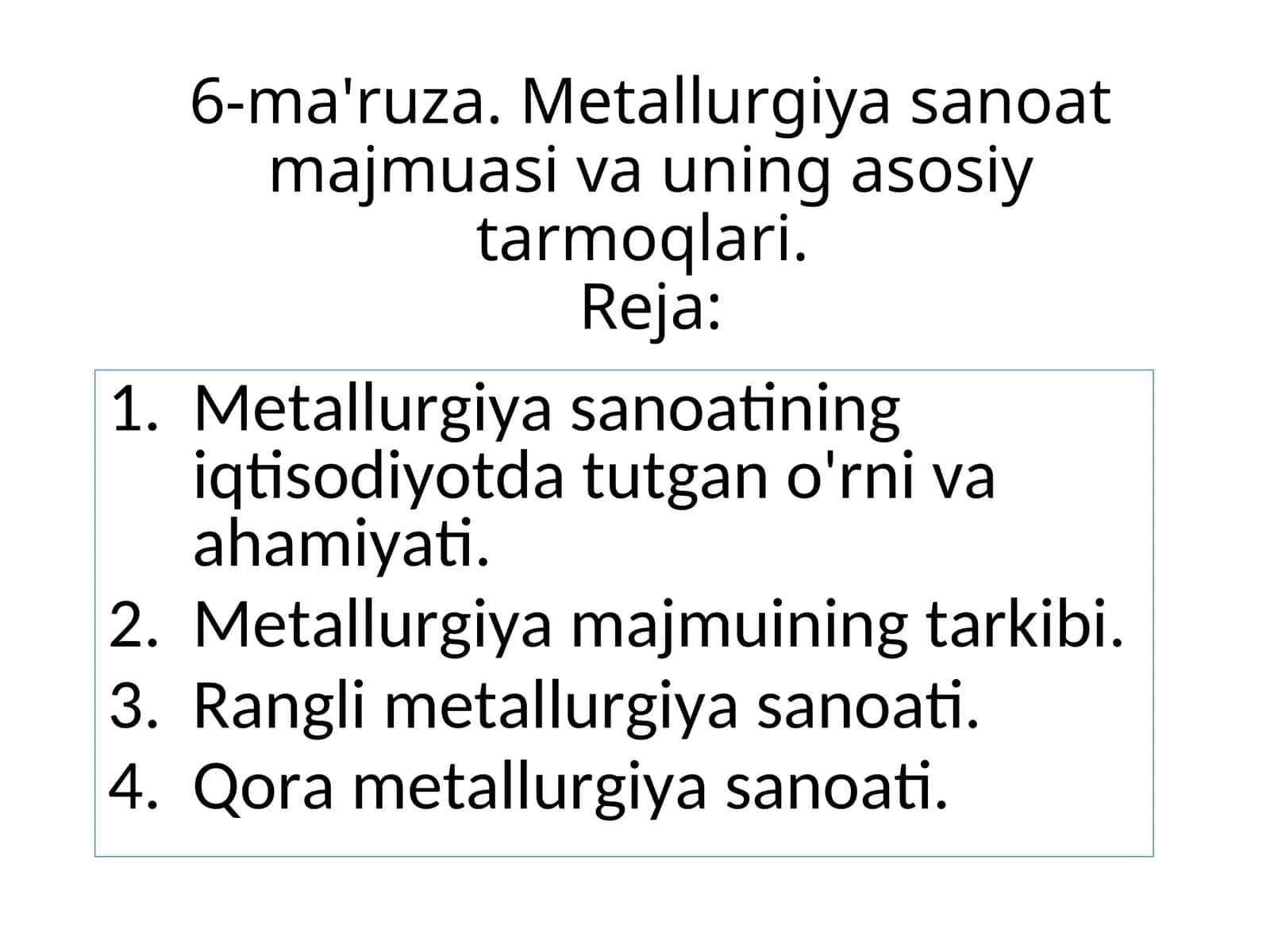 Metallurgiya sanoat majmuasi va uning asosiy tarmoqlari