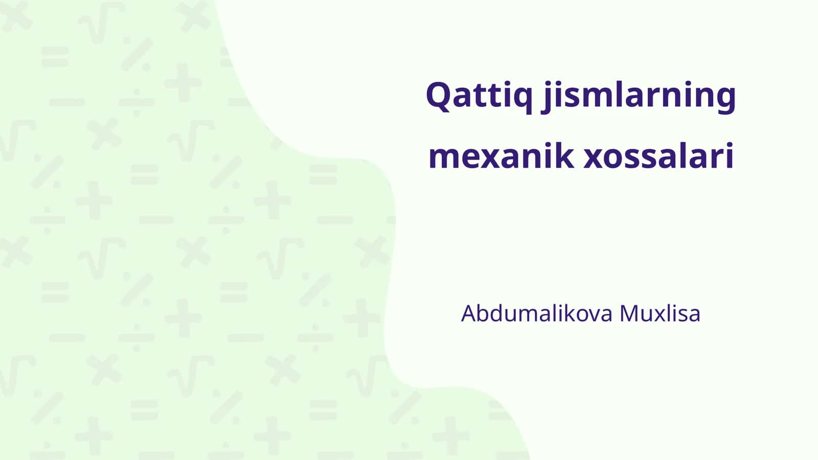 Qattiq jismlarning mexanik xossalari