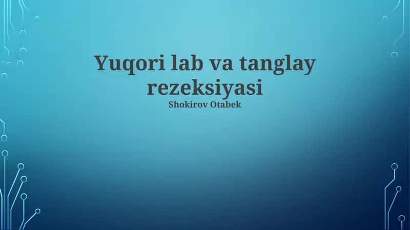 Yuqori lab va tanglay rezeksiyasi