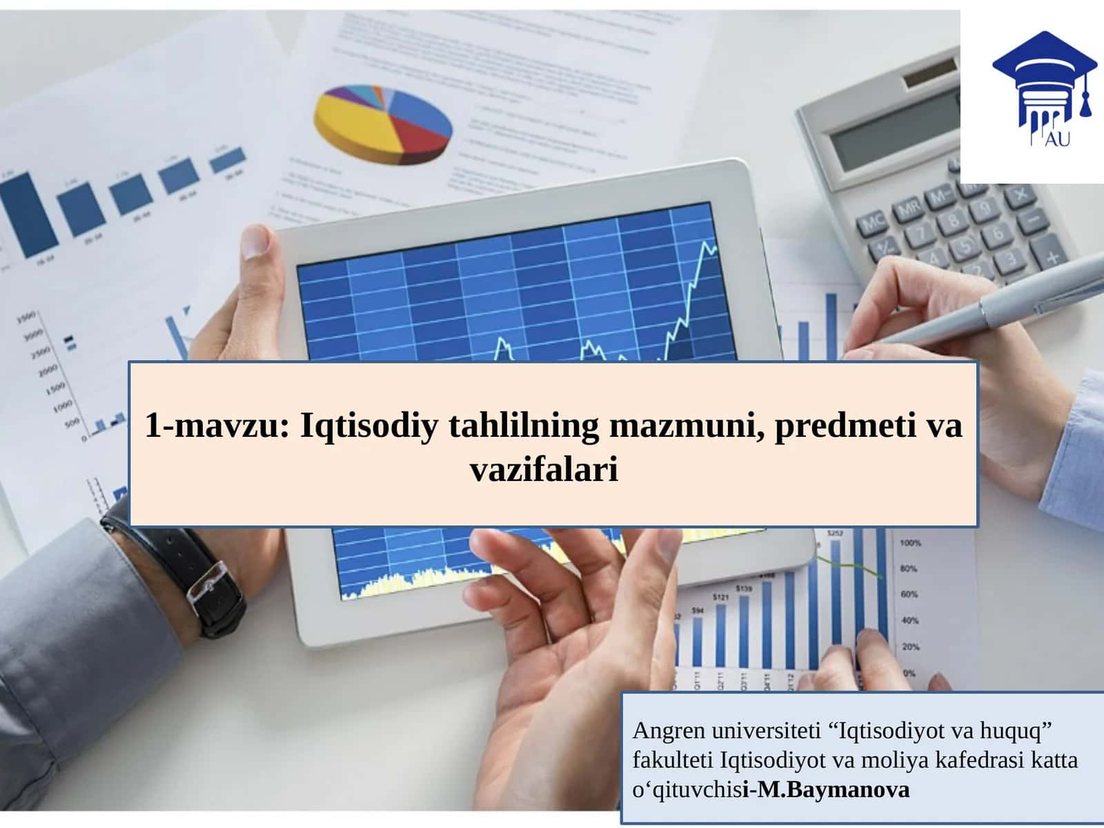 Iqtisodiy tahlilning mazmuni, predmeti va vazifalari