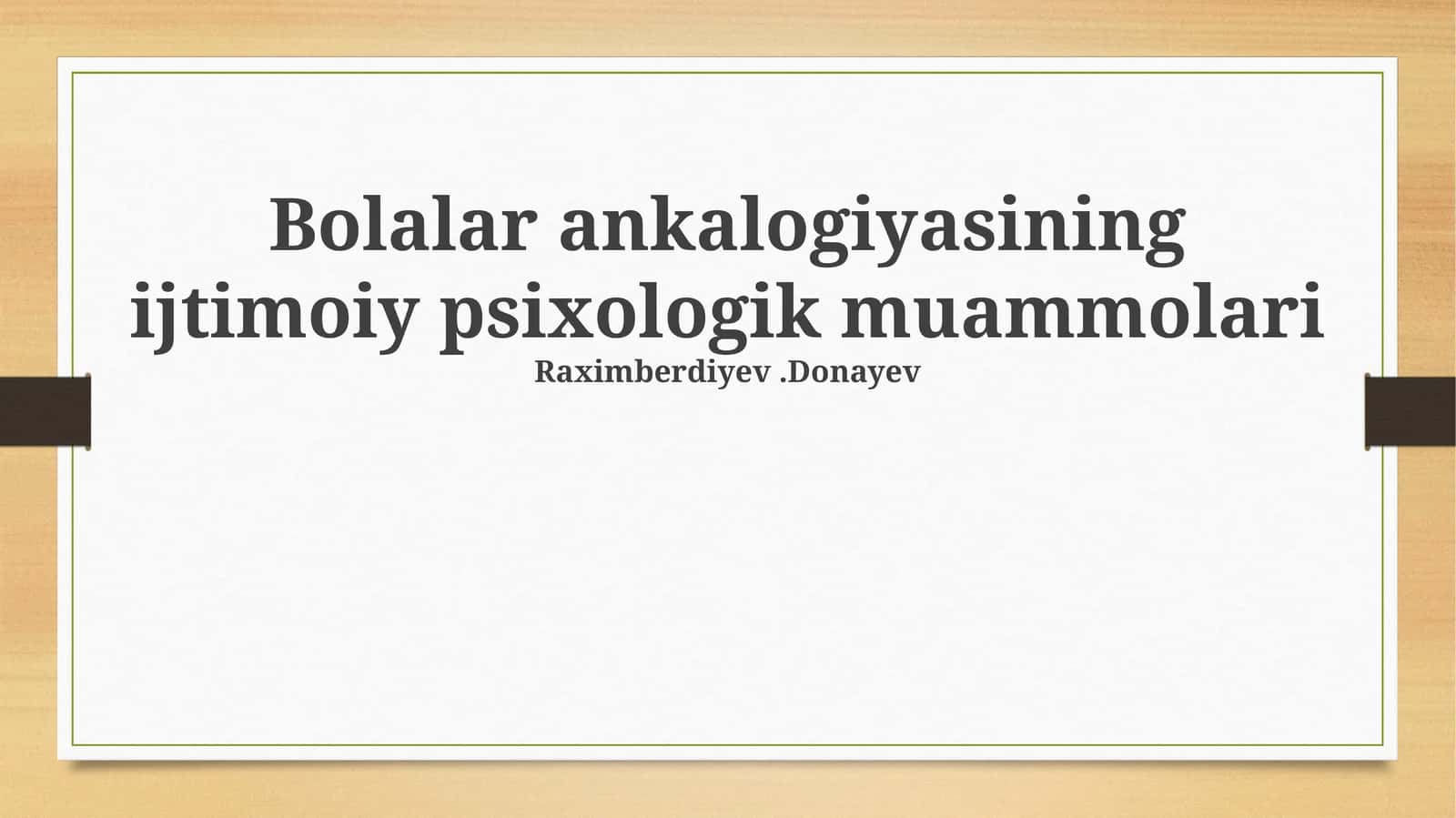 Bolalar ankalogiyasining ijtimoiy psixologik muammolari
