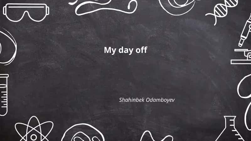 My day off