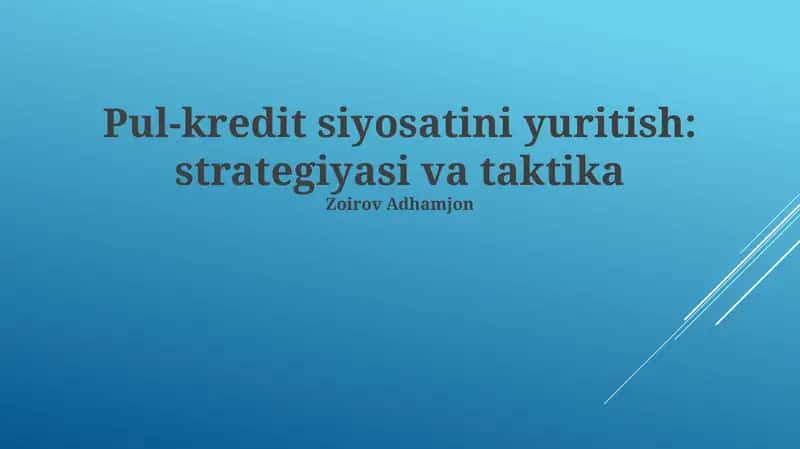 Pul-kredit siyosatini yuritish: strategiyasi va taktika