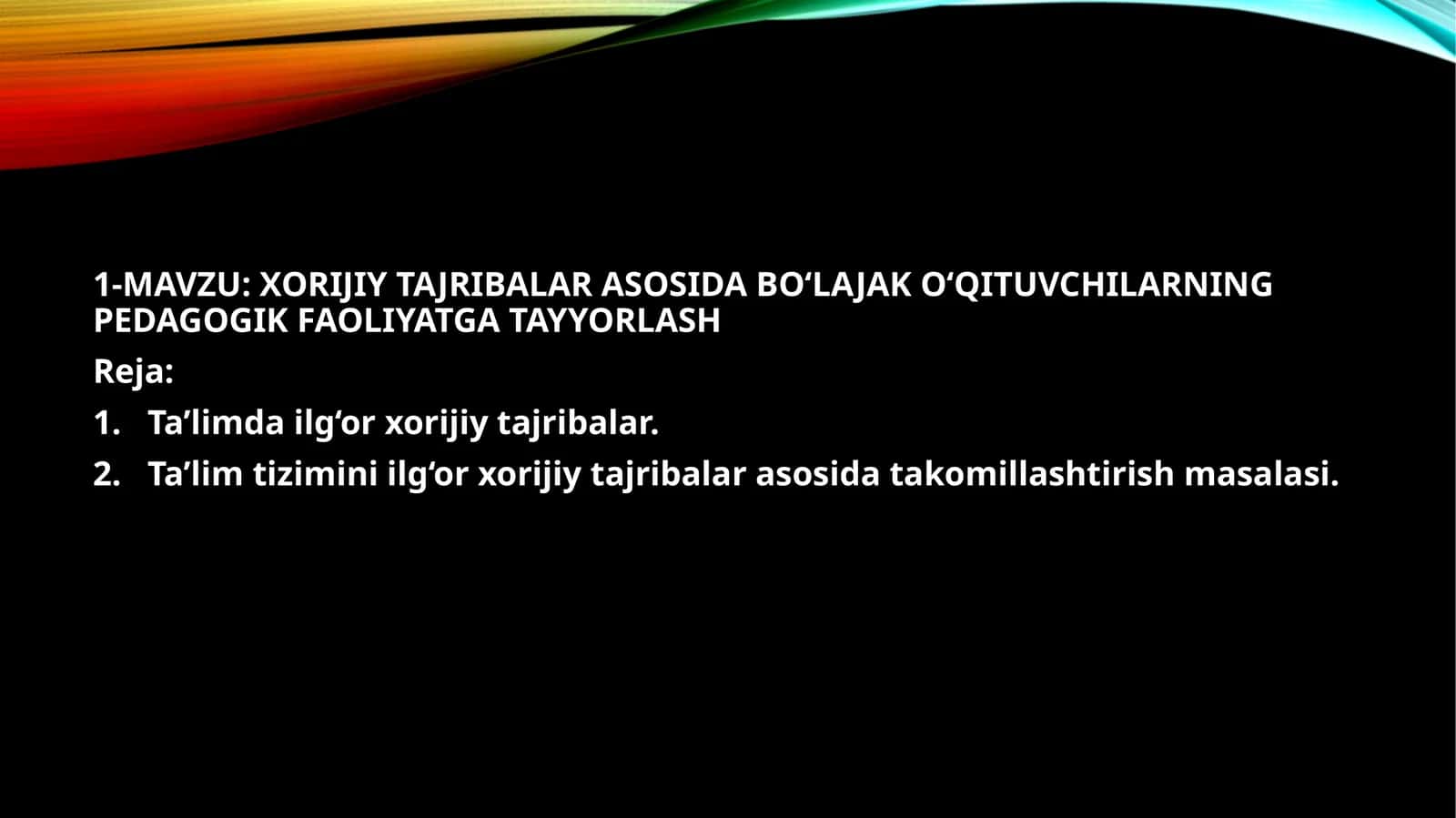 XORIJIY TAJRIBALAR ASOSIDA BO‘LAJAK O‘QITUVCHILARNING PEDAGOGIK FAOLIYATGA TAYYORLASH