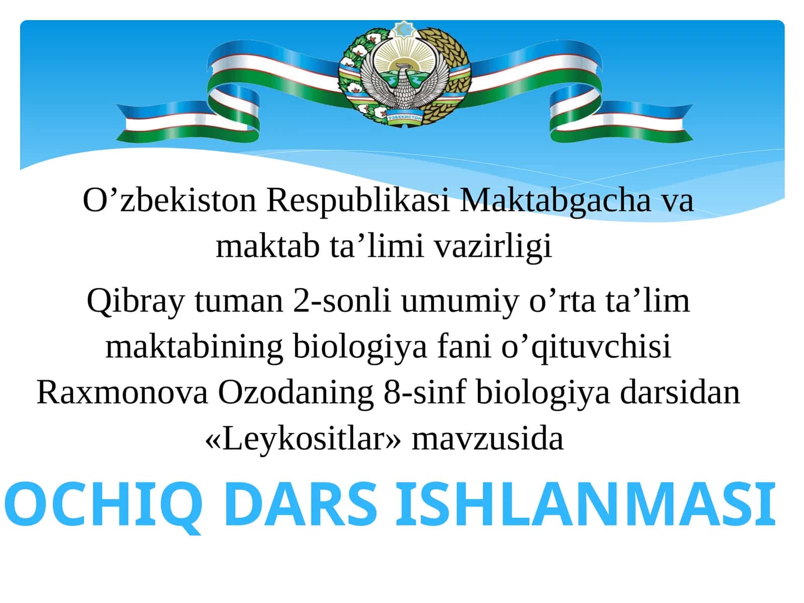 8-sinf Biologiya Leykositlar mavzusida ochiq dars ishlanma