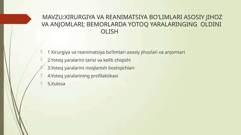 XIRURGIYA VA REANIMATSIYA BO’LIMLARI ASOSIY JIHOZ VA ANJOMLARI; BEMORLARDA YOTOQ YARALARINGING  OLDINI OLISH