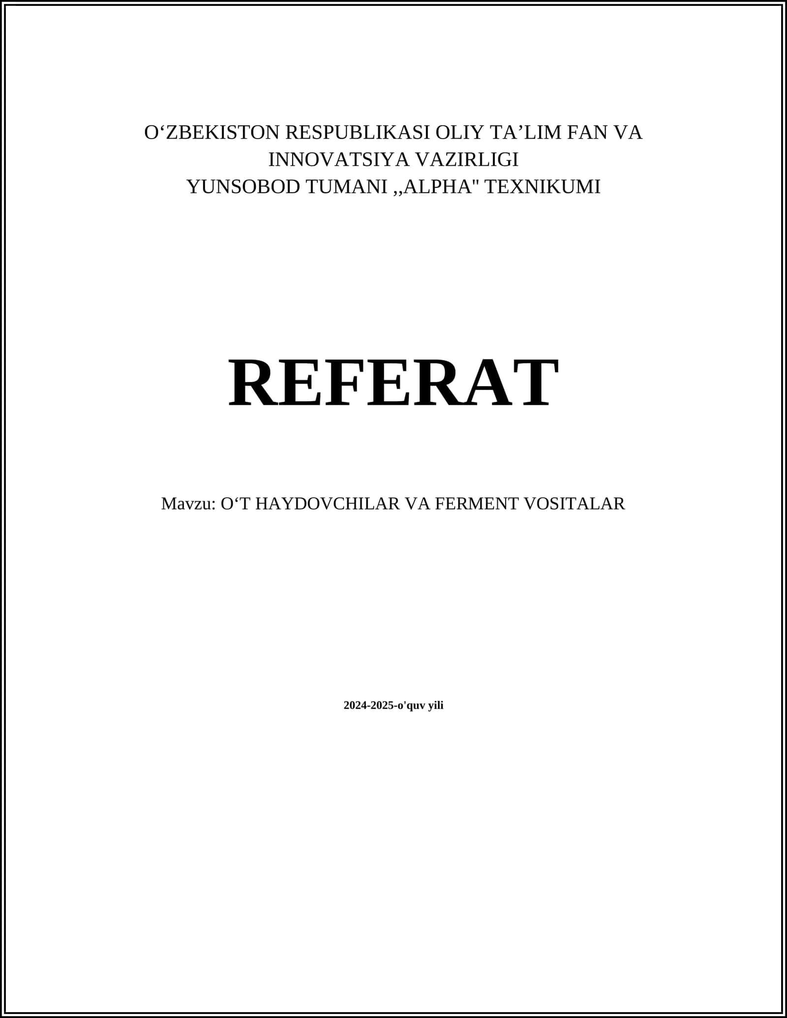 OʻT HAYDOVCHILAR VA FERMENT VOSITALAR