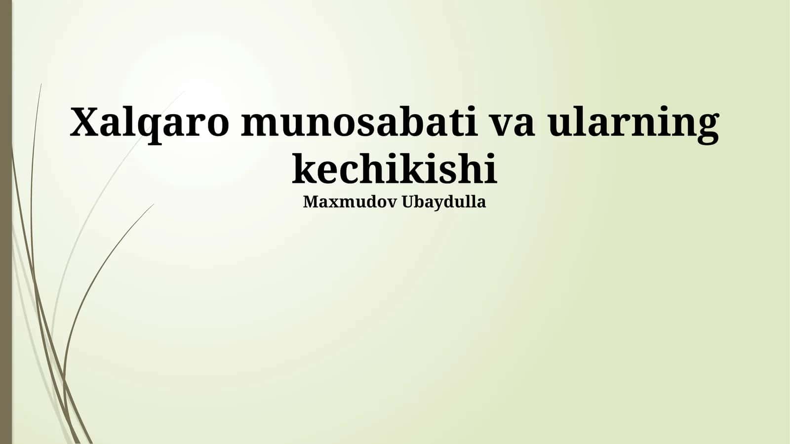 Xalqaro munosabati va ularning kechikishi