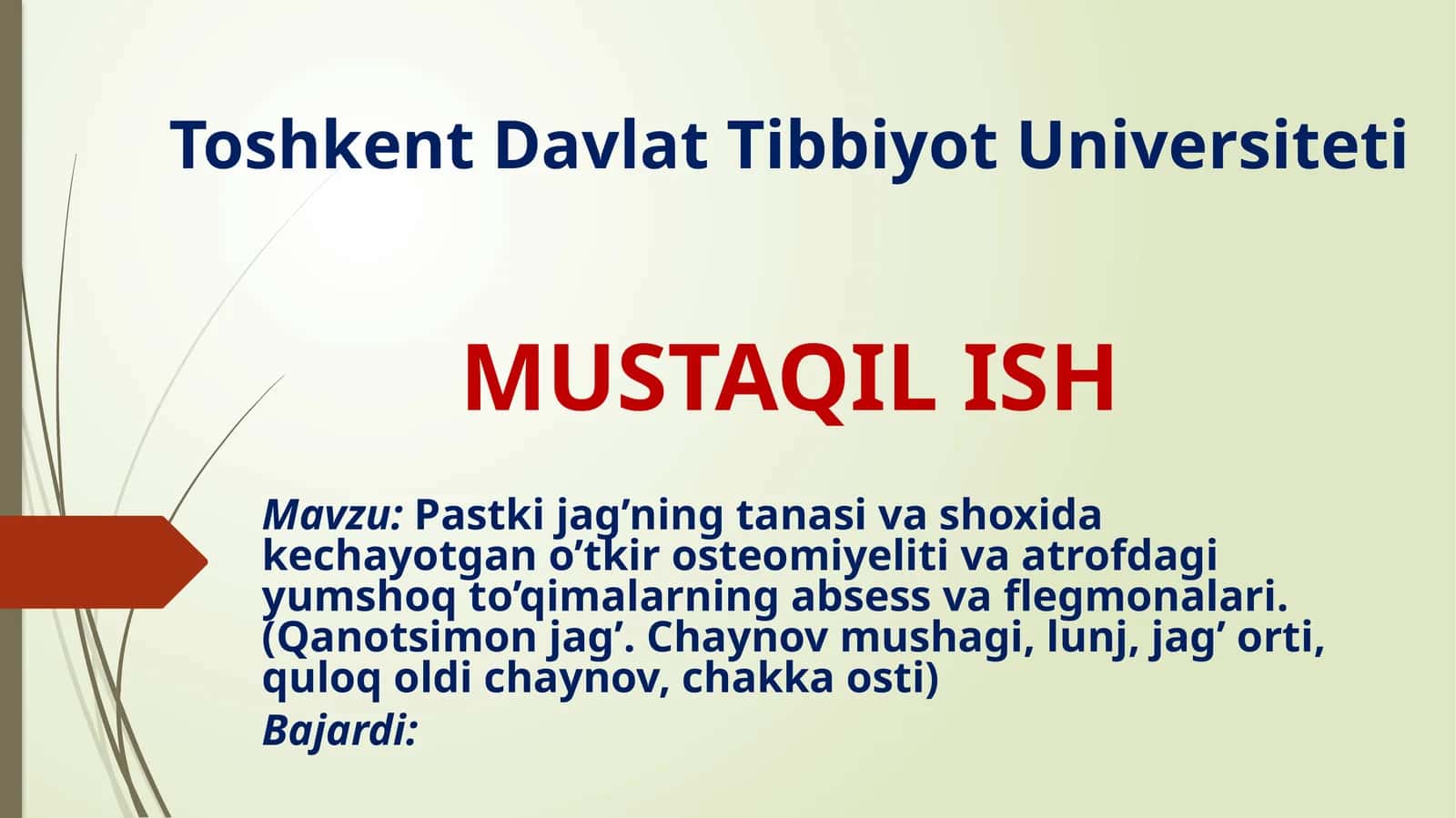 Pastkijag’ning tanasivash o'xidagi kechayot g'an o'tkirosteomiyeliti