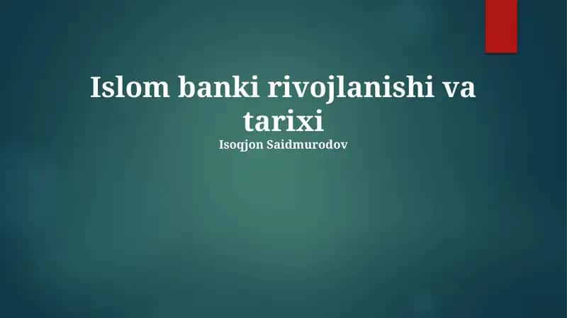 Islom banki rivojlanishi va tarixi