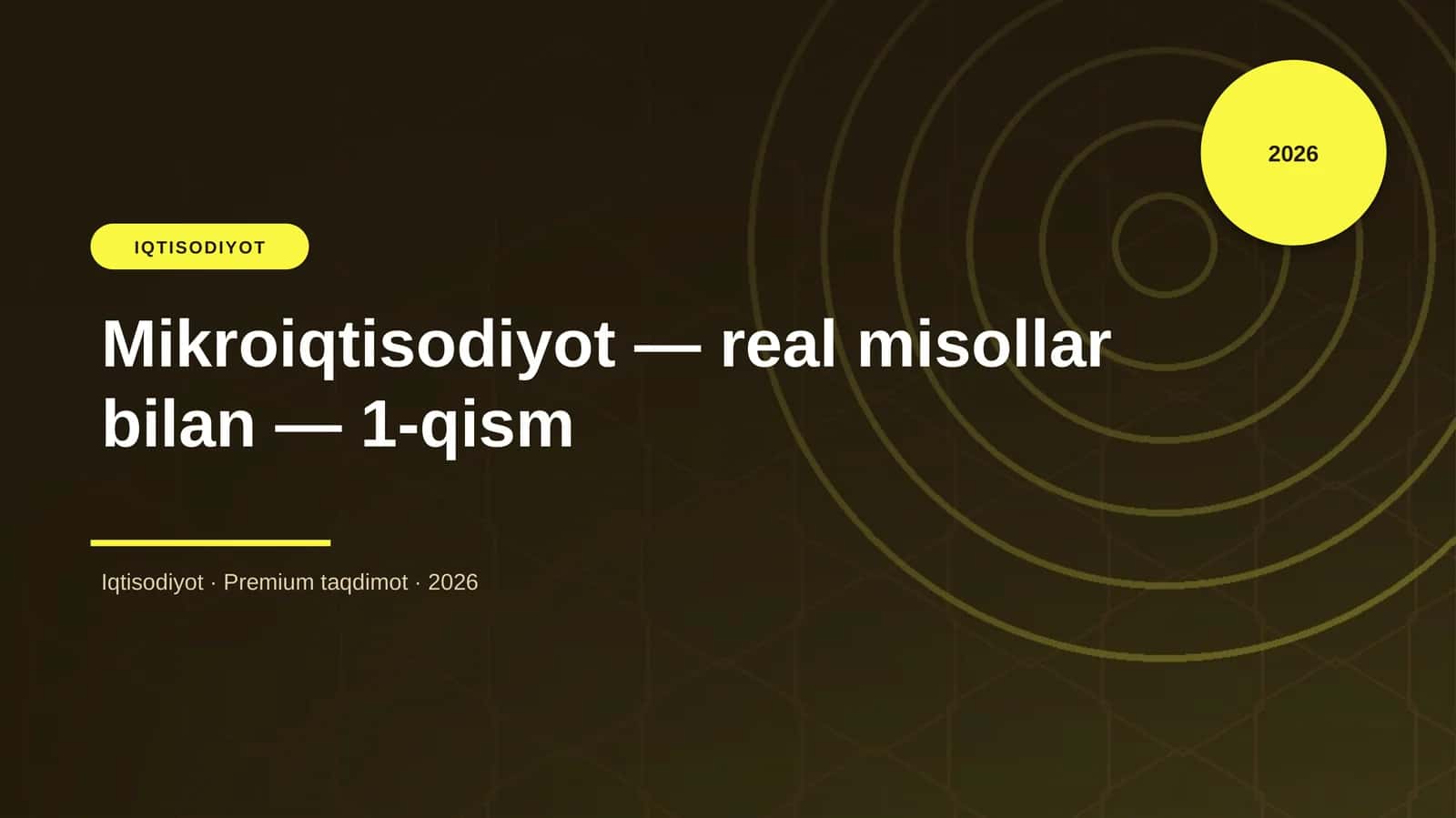 Mikroiqtisodiyot — real misollar bilan — 1-qism