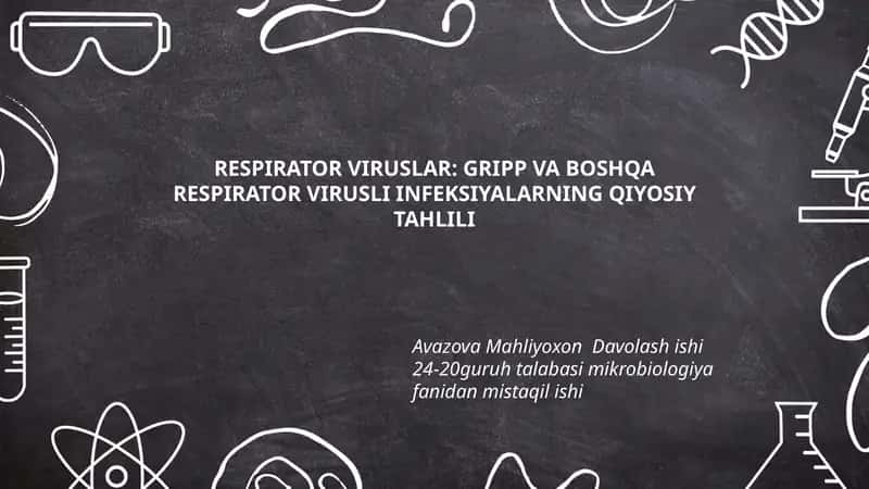 RESPIRATOR VIRUSLAR: GRIPP VA BOSHQA RESPIRATOR VIRUSLI INFEKSIYALARNING QIYOSIY TAHLILI
