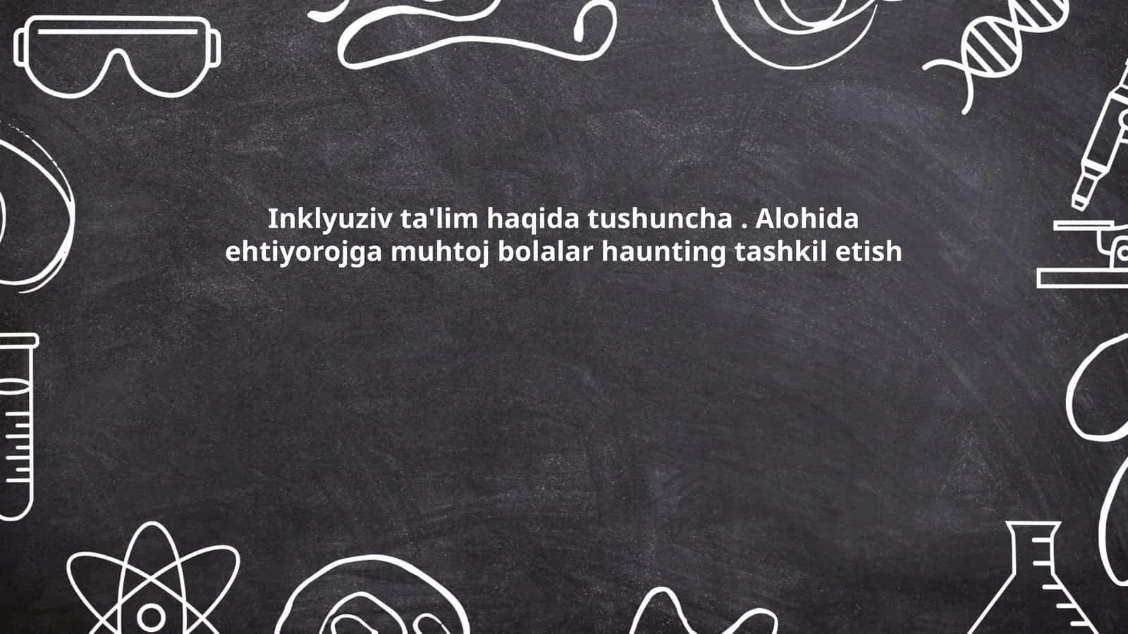 Inklyuziv ta'lim haqida tushuncha