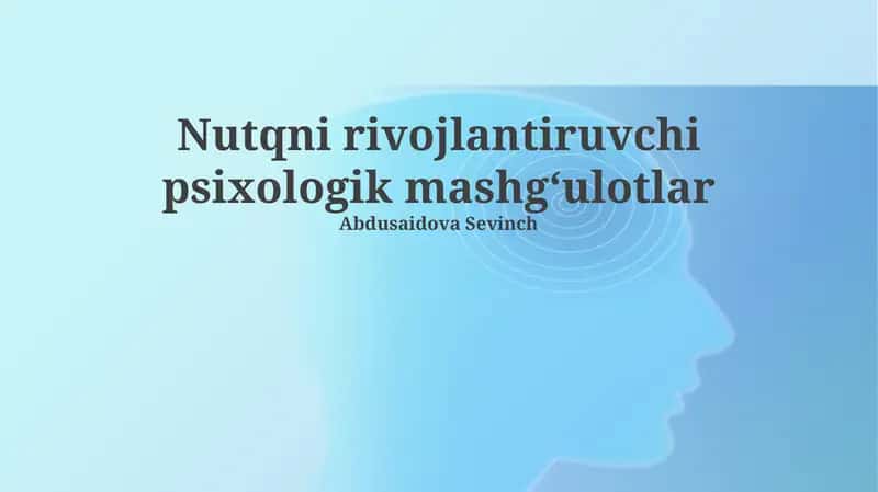 Nutqni rivojlantiruvchi psixologik mashg‘ulotlar