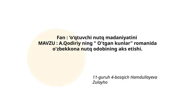 O'qituvchi nutq madaniyati va "O'tgan kunlar"da o'zbekona nutq odobining umumiy tasviri