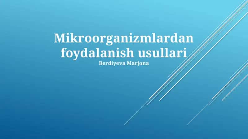 Mikroorganizmlardan foydalanish usullari