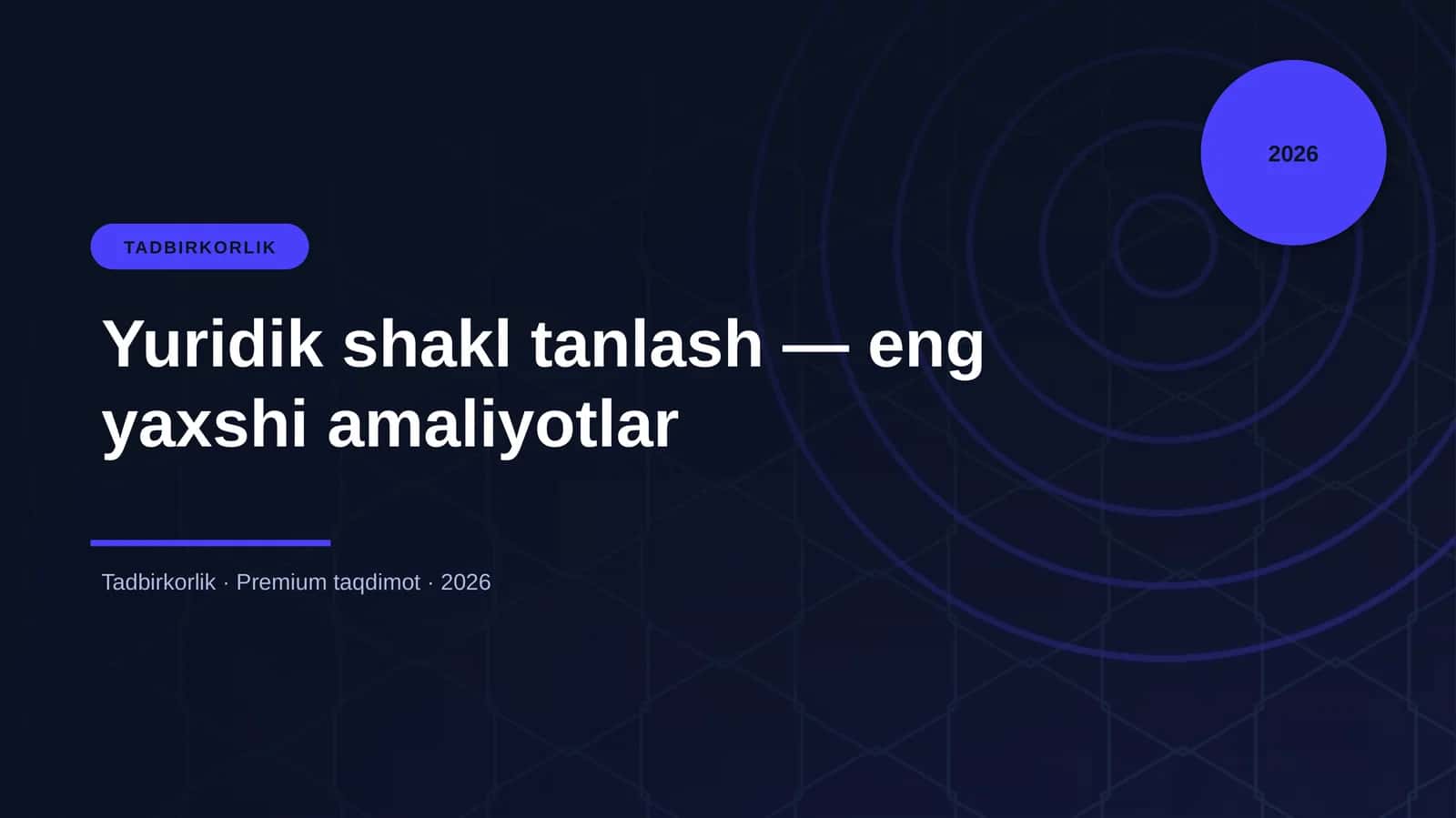 Yuridik shakl tanlash — eng yaxshi amaliyotlar