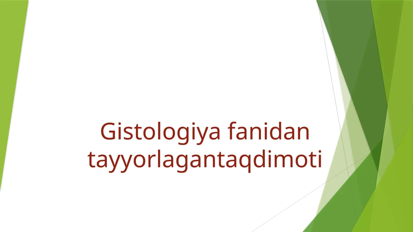 Gistologiyafanidantayyorlagantaqdimoti