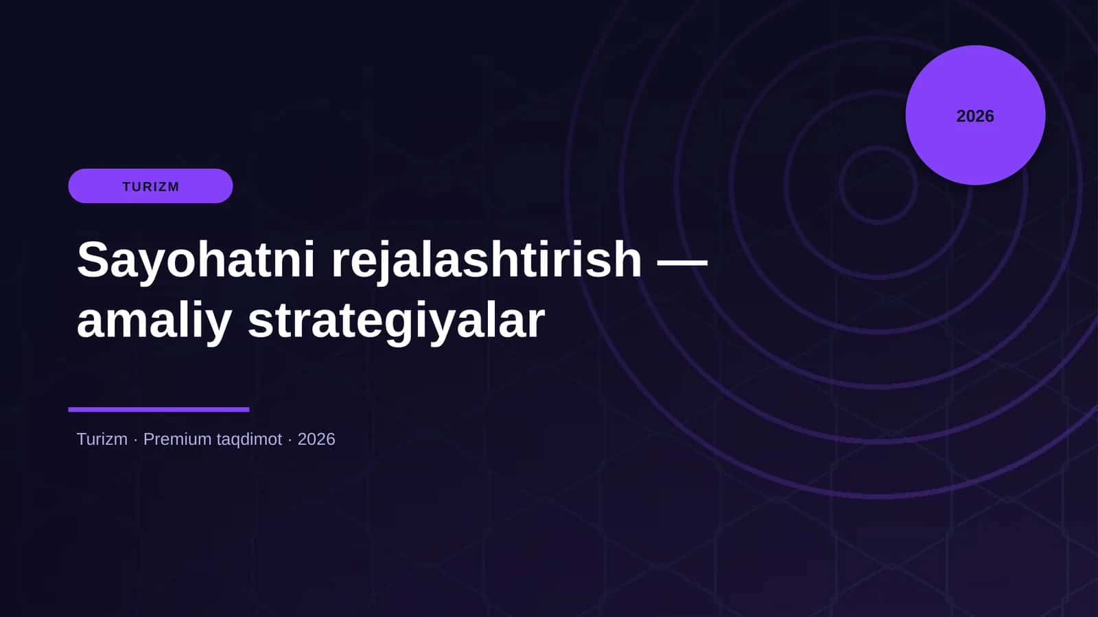 Sayohatni rejalashtirish — amaliy strategiyalar