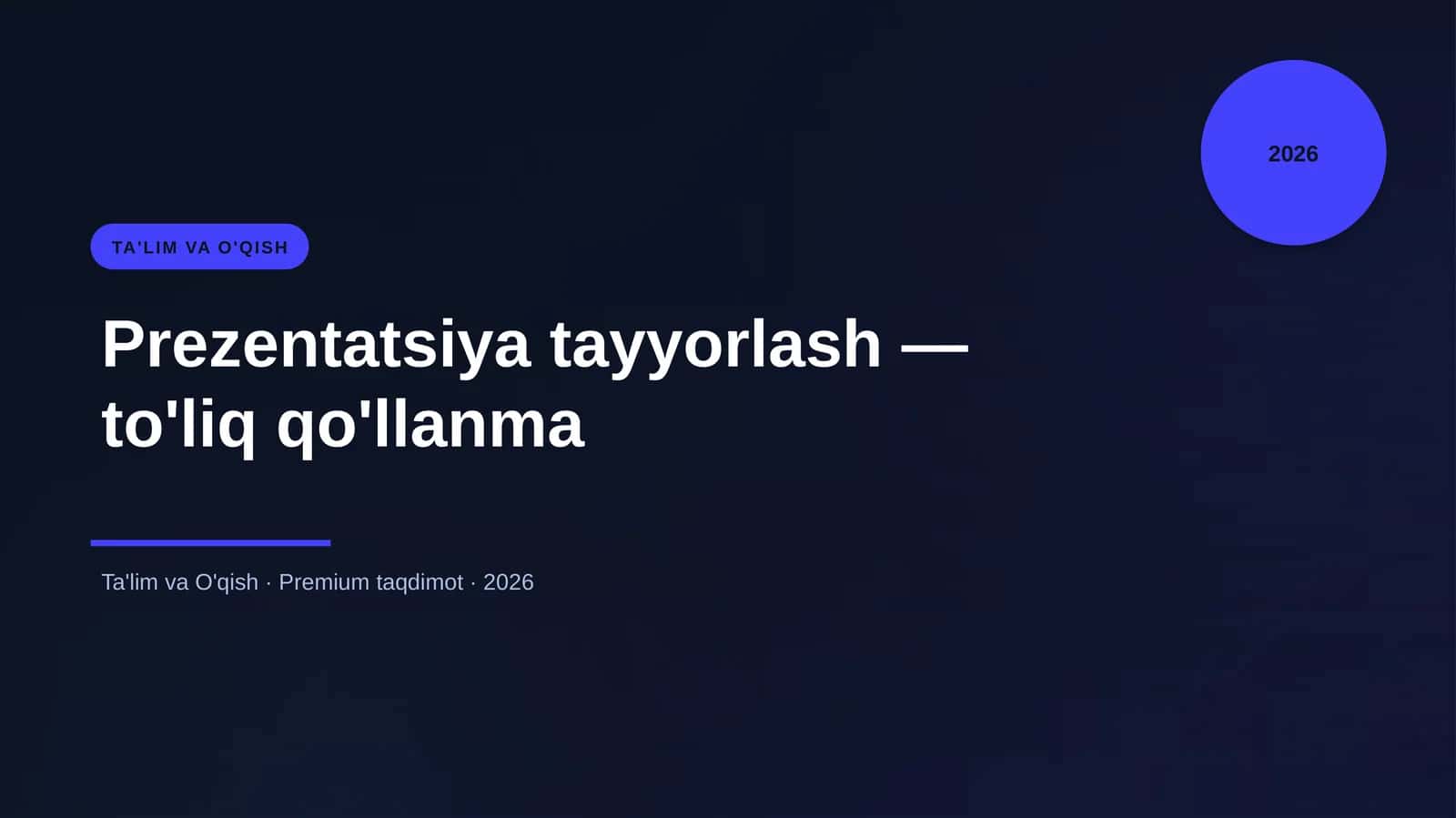 Prezentatsiya tayyorlash — to'liq qo'llanma