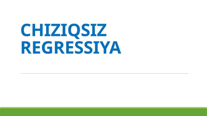 CHIZIQSIZ REGRESSIYA