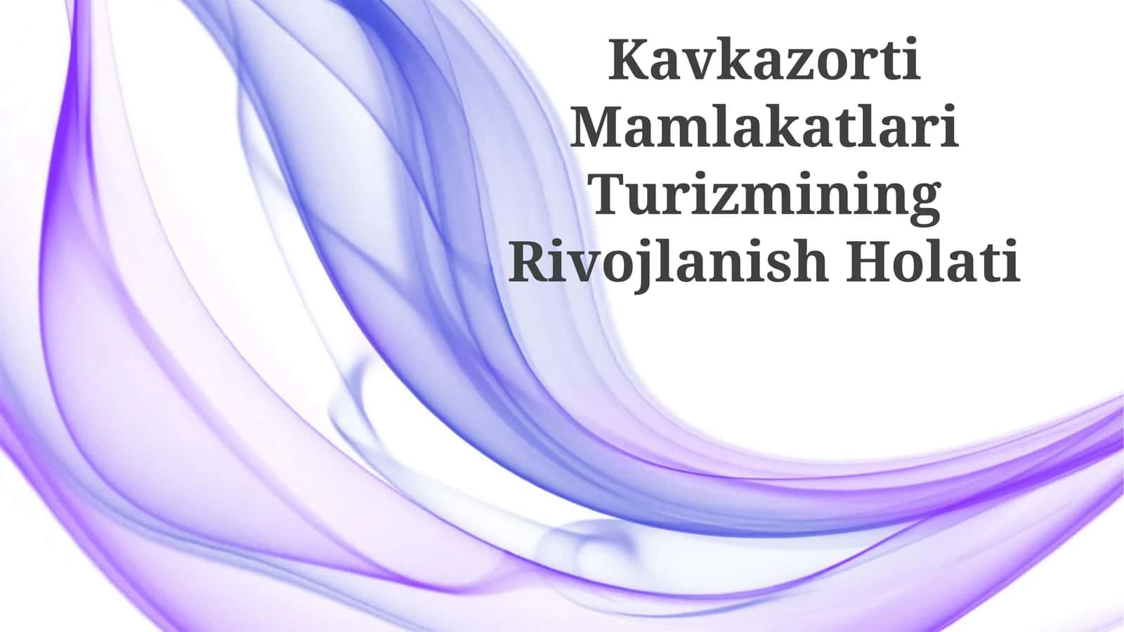 Kavkazorti Mamlakatlari Turizmining Rivojlanish Holati