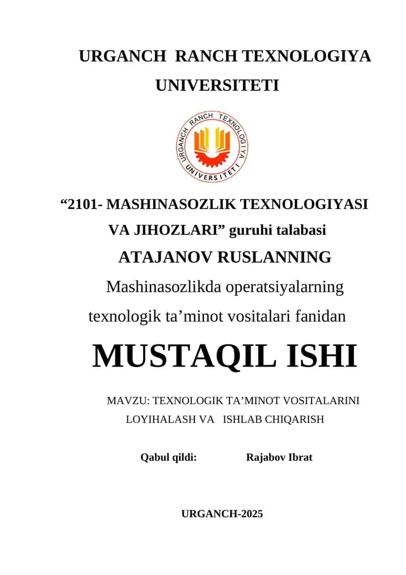 TEXNOLOGIK TA’MINOT VOSITALARINI LOYIHALASH VA   ISHLAB CHIQARISH