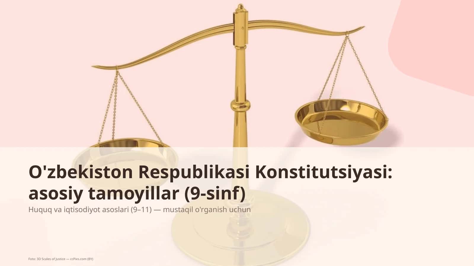 O'zbekiston Respublikasi Konstitutsiyasi: asosiy tamoyillar (9-sinf)