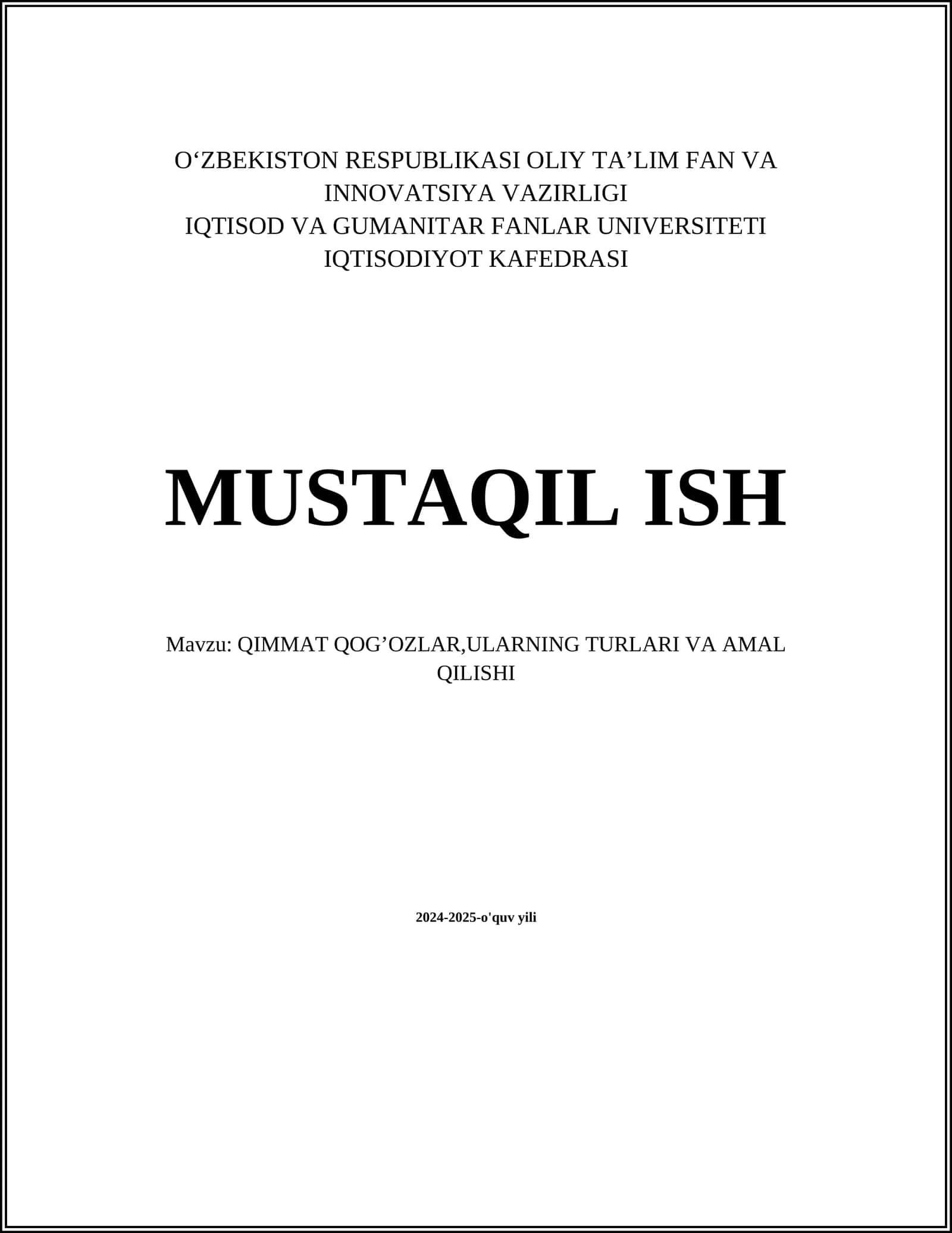MUSTAQIL ISH Mavzu: QIMMAT QOG’OZLAR,ULARNING TURLARI VA AMAL QILISHI