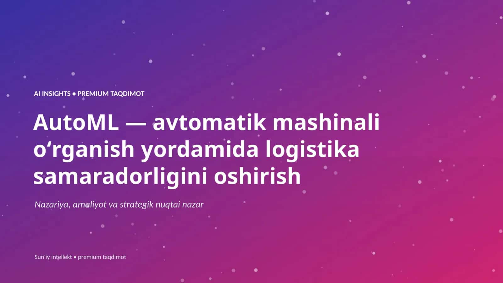 AI INSIGHTS • PREMIUM TAQDIMOT