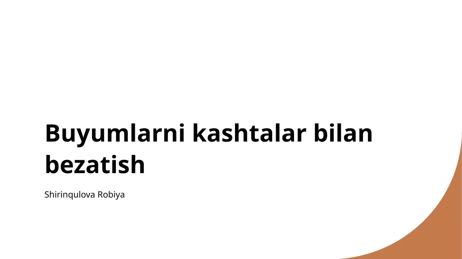 Buyumlarni kashtalar bilan bezatish