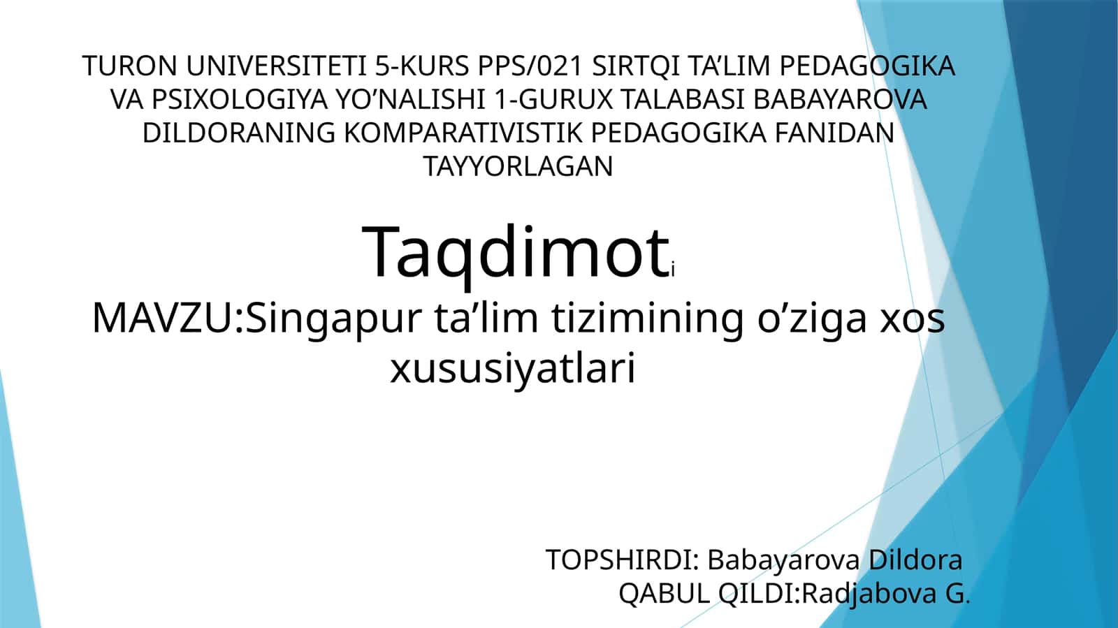 Singapurta’limtiziminingo’zigaxosxususiyatlari