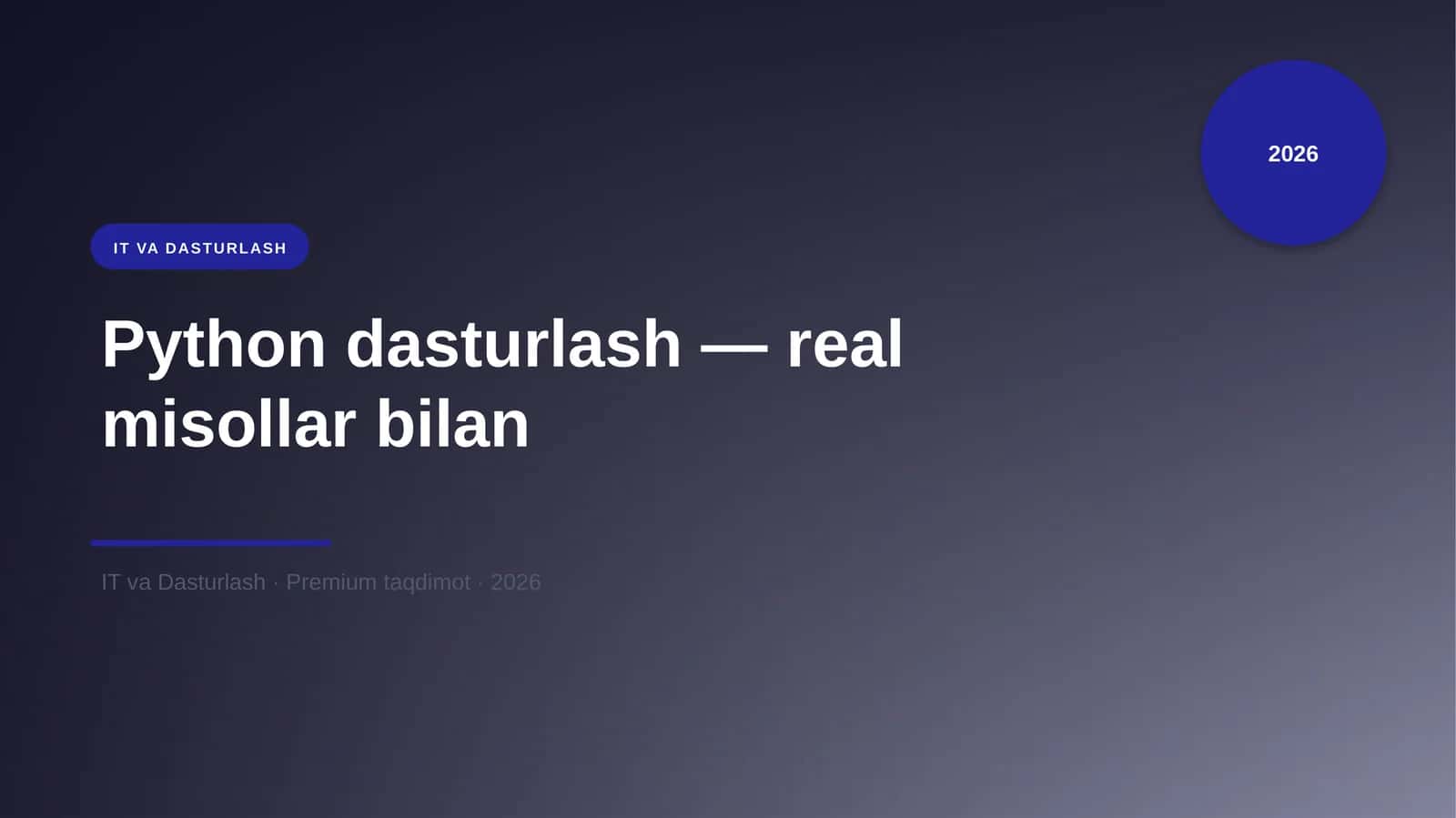 Python dasturlash — real misollar bilan