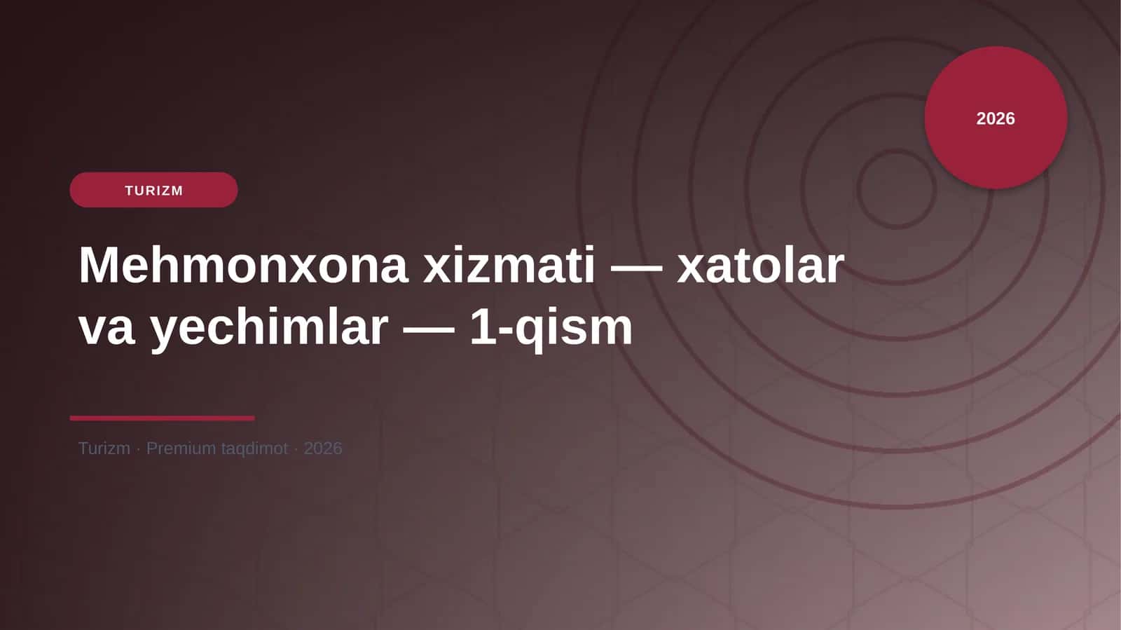 Mehmonxona xizmati — xatolar va yechimlar — 1-qism