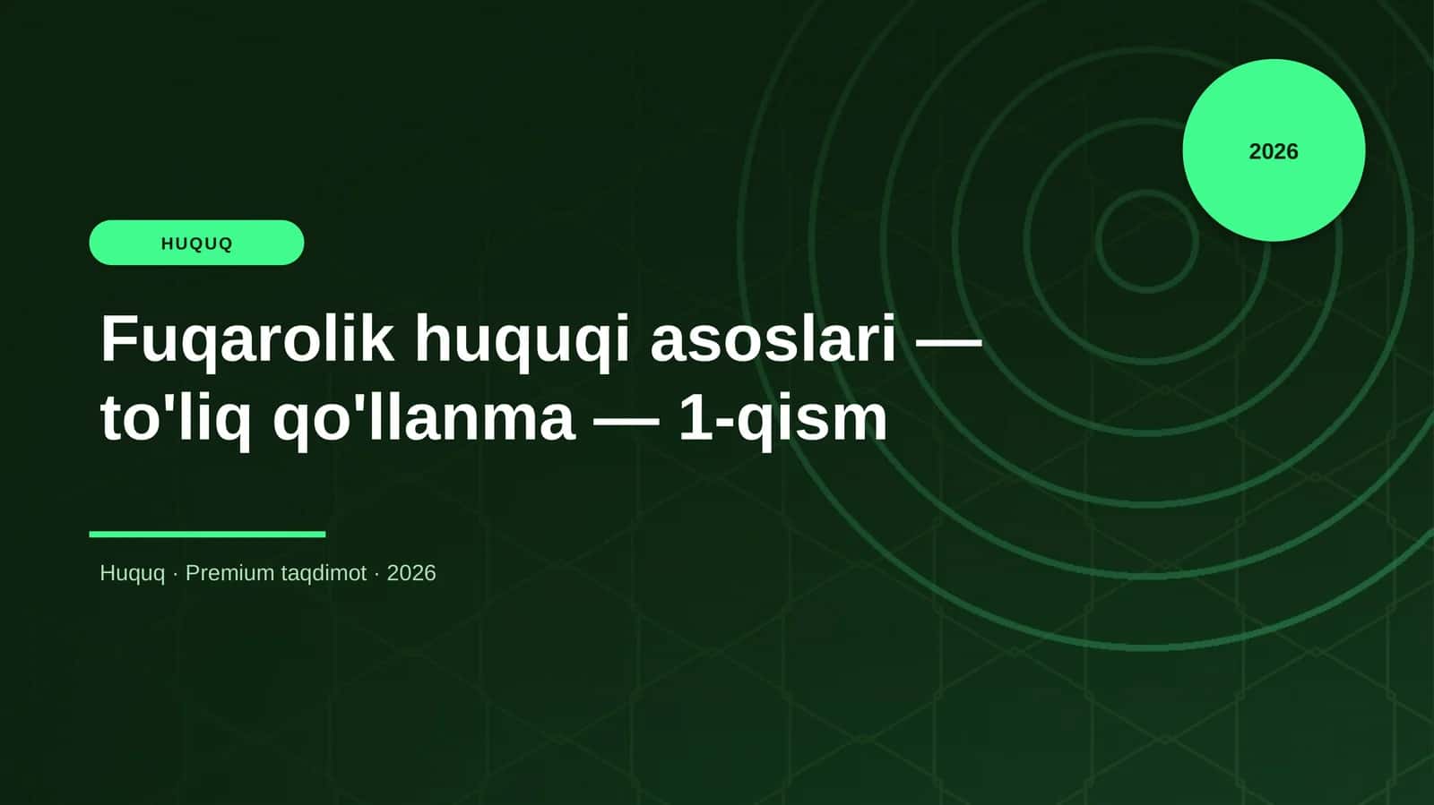 Fuqarolik huquqi asoslari — to'liq qo'llanma — 1-qism