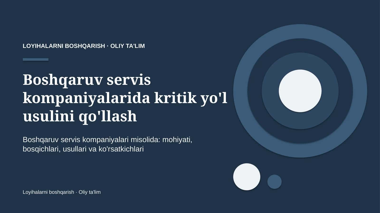 Boshqaruv servis kompaniyalarida kritik yo'l usulini qo'llash