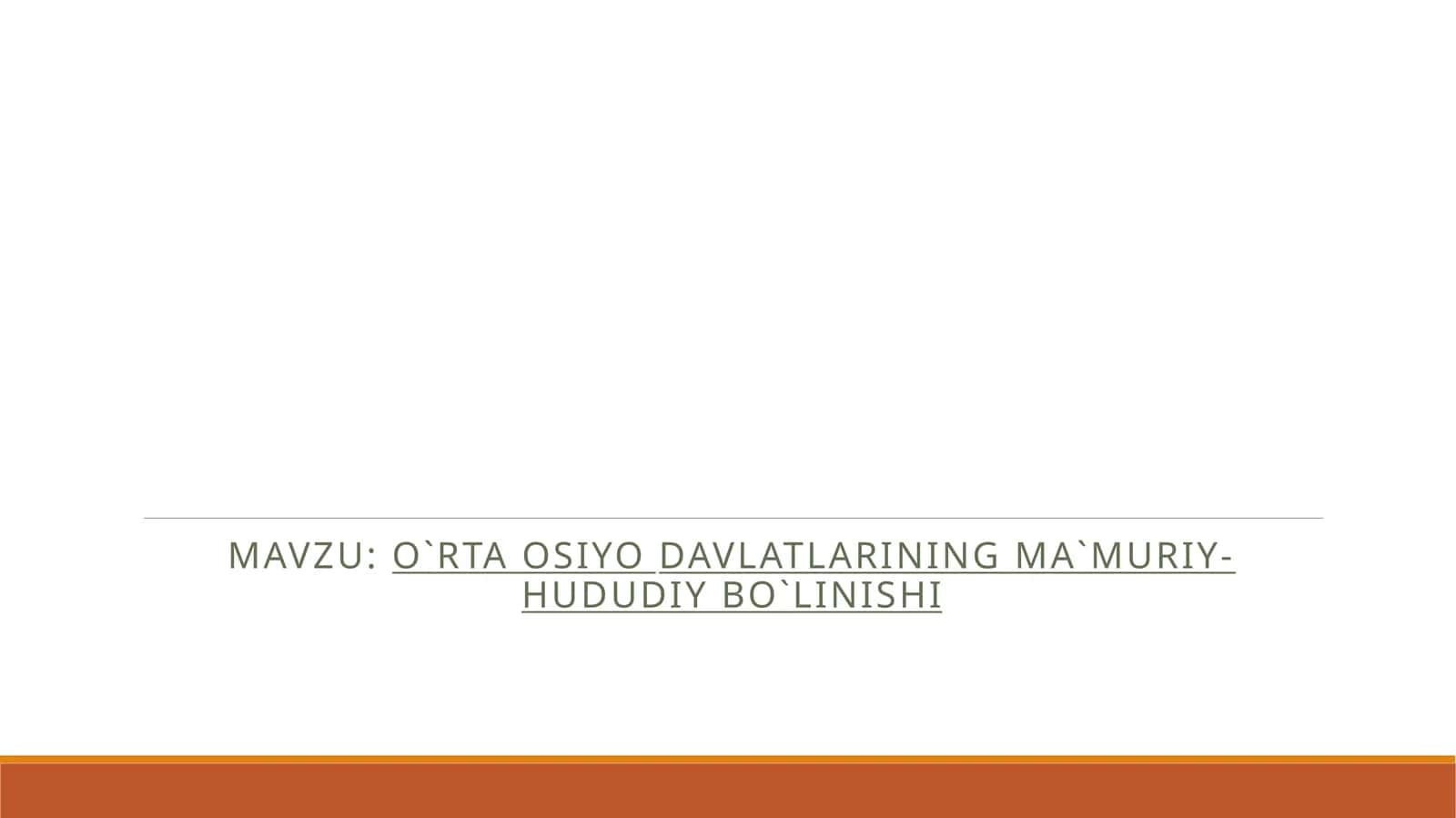 O`rta Osiyo davlatlarining ma`muriy-hududiy bo`linishi