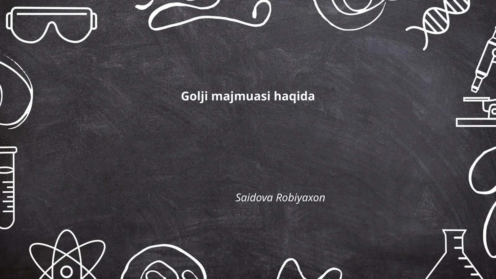 Golji majmuasi haqida