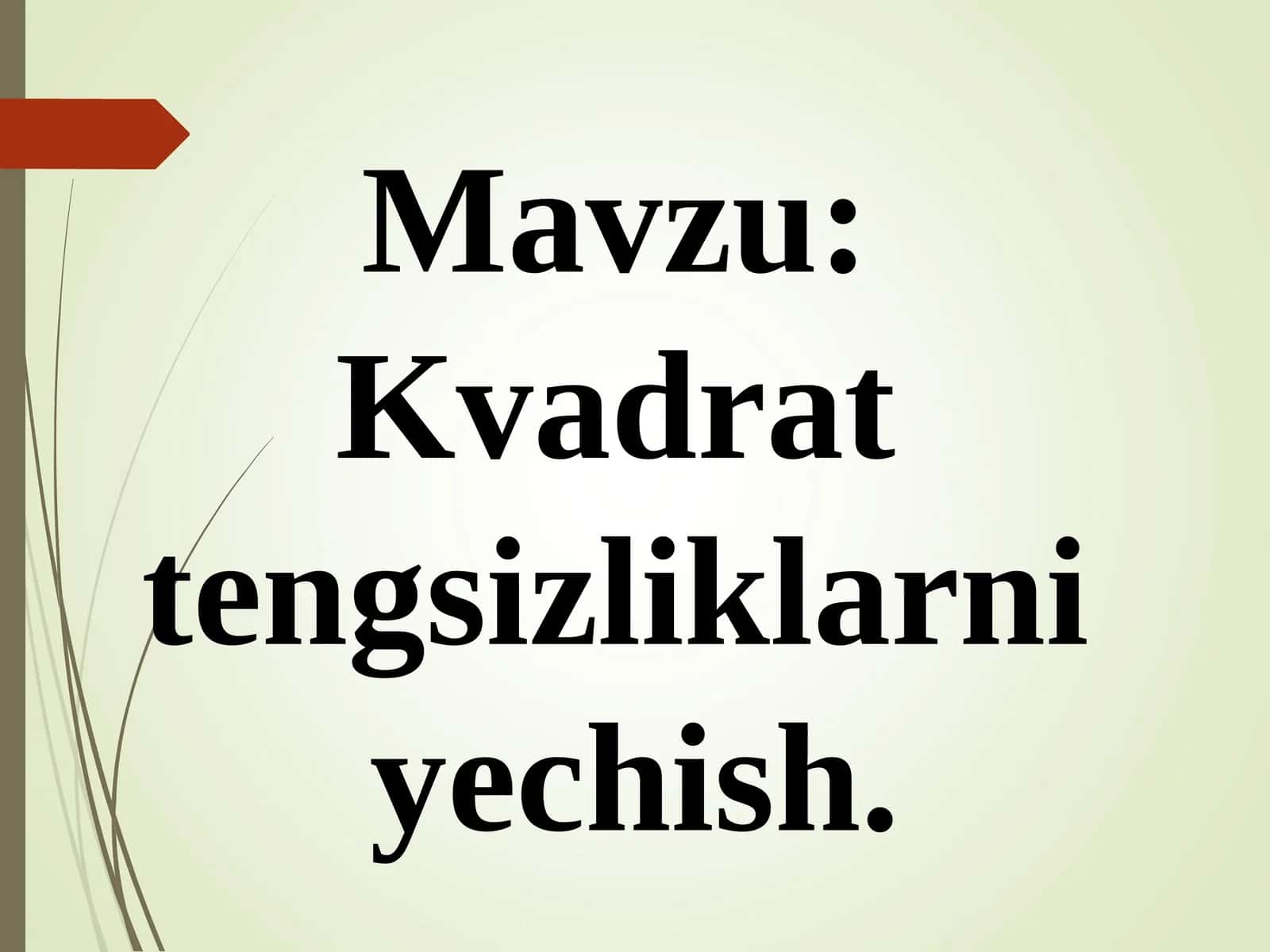 Kvadrat tengsizliklarni yechish
